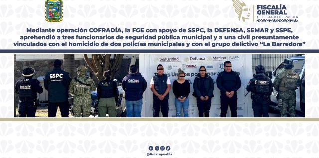cofradia fge marina operativo puebla la barredora policias