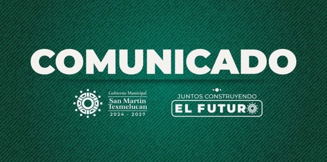 comunicado san martin texmelucan 2026