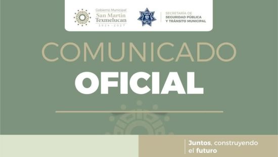 comunicado seguridad publica san martin texmelucan