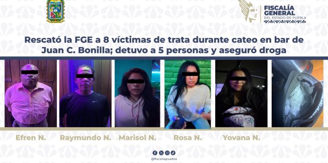 En un Operativo de la FGE en Juan C. Bonilla fueron detenidos Efrén N., Raymundo Jerónimo N., Marisol N., Rosa N. y Yovana N.