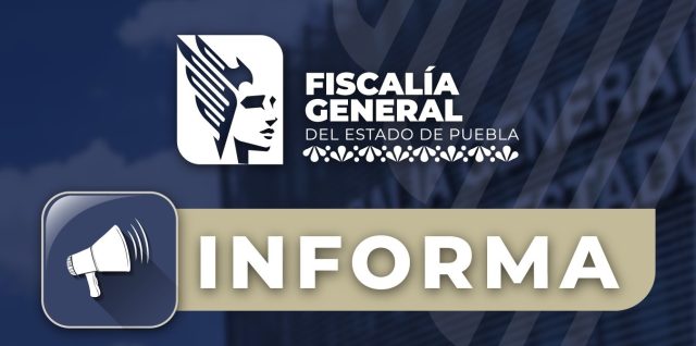 fiscalia informa comunicado FGE Puebla
