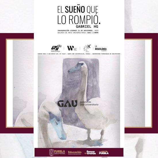 UTH inaugurará "El sueño que rompió" en su Galería de Arte Universitaria 1 galeria arte uth huejotzingo