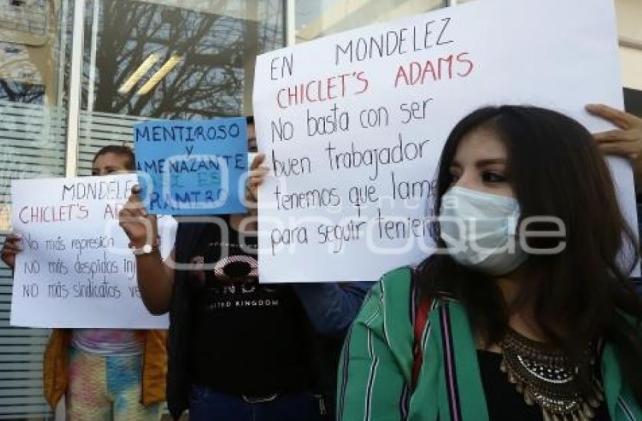 mondelez chicles adams puebla trabajadores