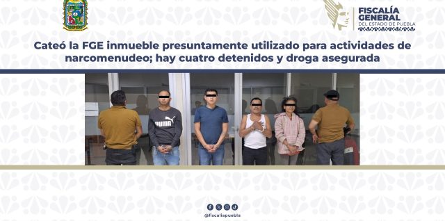 puebla peratuvo fge detenidos narcomenudeo inmueble